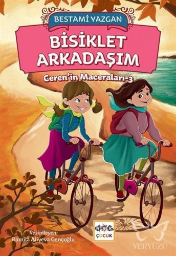 Bisiklet Arkadaşım - Ceren'in Maceraları 3