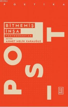 Bitmemiş İnşa: Postmodernizm