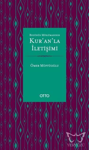 Bugünün Müslümanının Kur'an'la İletişimi