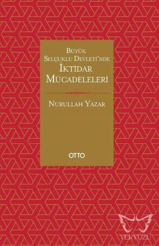 Büyük Selçuklu Devleti'nde İktidar Mücadeleleri
