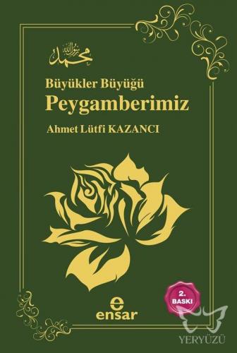 Büyükler Büyüğü Peygamberimiz