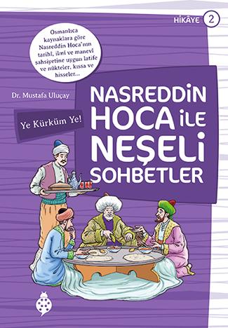 Nasreddin Hoca İle Neşeli Sohbetler 2 Ye Kürküm Ye