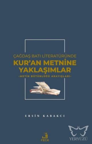 Çağdaş Batı Literatüründe Kur'an Metnine Yaklaşımlar