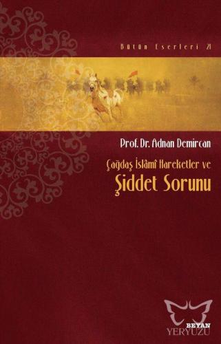 Çağdaş İslamî Hareketler ve Şiddet Sorunu