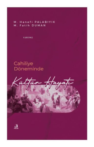 Cahiliye Döneminde Kültür Hayatı