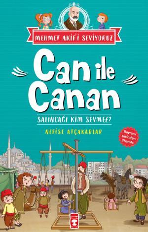 Can ile Canan Salıncağı Kim Sevmez - Mehmet Akifi Seviyoruz