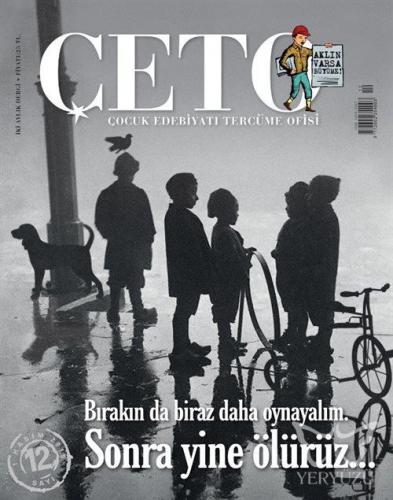 Çeto Çocuk Edebiyatı Tercüme Ofisi İki Aylık Dergi Sayı:12 Kasım-Aralı