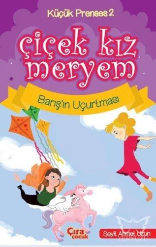 Çiçek Kız Meryem-2 Barış'ın Uçurtması