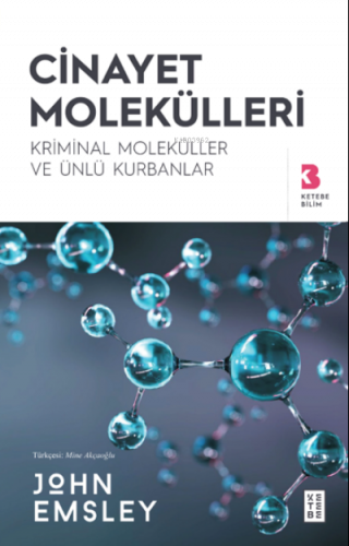 Cinayet Molekülleri;Kriminal Moleküller ve Ünlü Kurbanlar