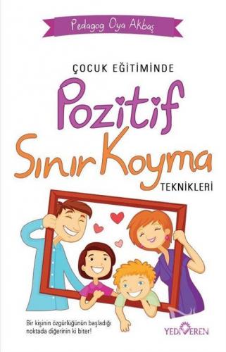 Çocuk Eğitiminde Pozitif Sınır Koyma Teknikleri