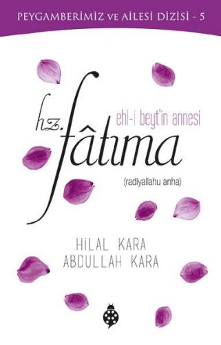 Hz. Fatıma Ehl-i Beyt'in Annesi