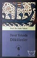 Davet Yolunda Dökülenler