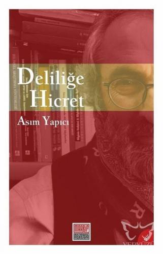 Deliliğe Hicret