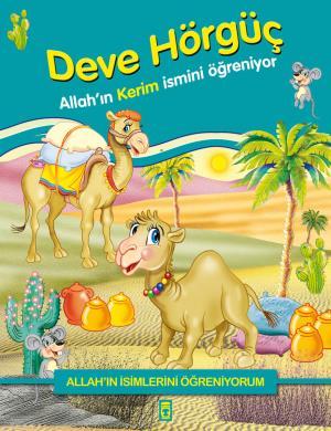 Deve Hörgüç Allahın Kerim İsmini Öğreniyor - Allahın İsimlerini Öğreniyorum 1