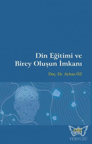 Din Eğitimi ve Birey Oluşun İmkanı