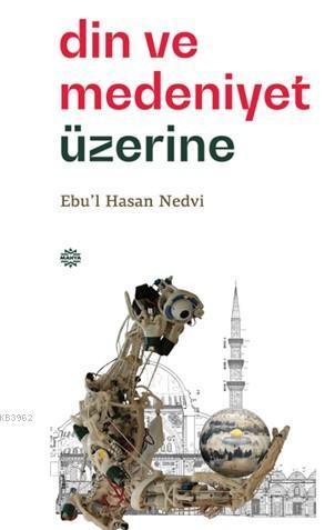 Din ve Medeniyet Üzerine