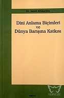 Dini Anlama Biçimleri ve Dünya Barışına Katkısı