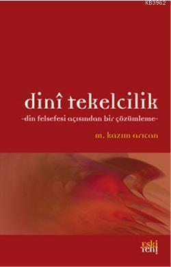 Dini Tekelcilik-Din Felsekesi Açısından Bir Çözümleme