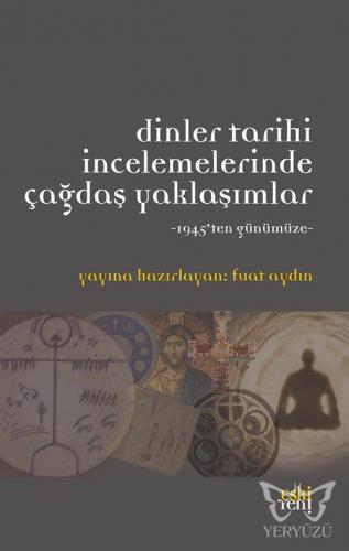 Dinler Tarihi İncelemelerinde Çağdaş YAklaşımlar