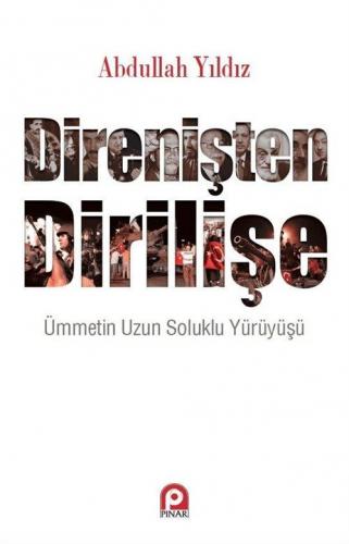 Direnişten Dİrilişe