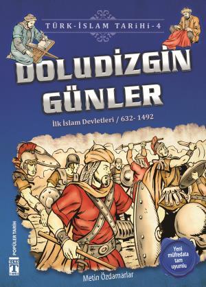 Doludizgin Günler - Türk İslam Tarihi 4