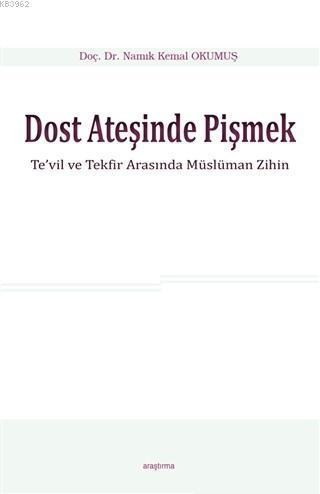 Dost Ateşinde Pişmek