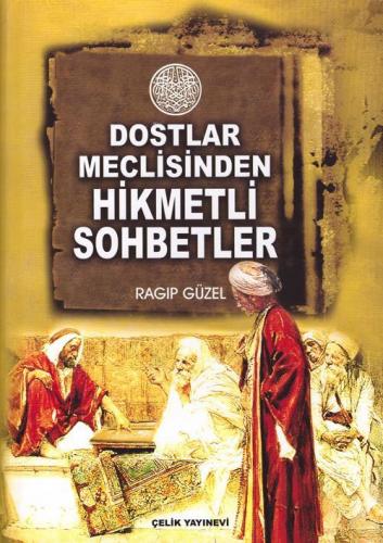 Dostlar Meclisinde Hikmetli Sözler