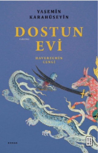 Dostun Evi;Haverzemin Cengi