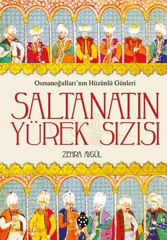 Saltanatın Yürek Sızısı