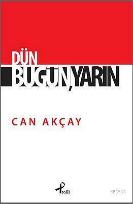 Dün. Bugün, Yarın