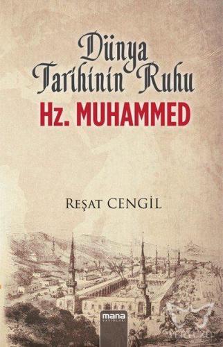 Dünya Tarihinin Ruhu Hz. Muhammed