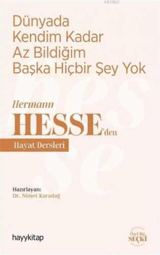 Dünyada Kendim Kadar Az Bildiğim Başka Hiçbir Şey Yok