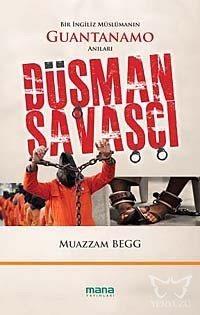 Düşman Savaşçı; Bir İngiliz Müslümanın Guantanamo Anıları