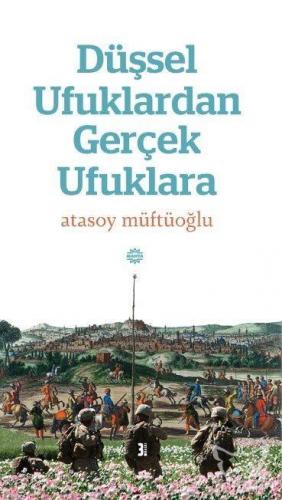 Düşsel Ufuklardan Gerçek Ufuklara