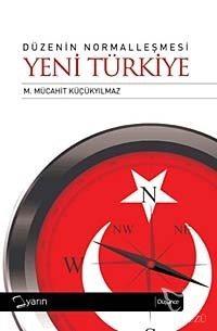 Düzenin Normalleşmesi Yeni Türkiye
