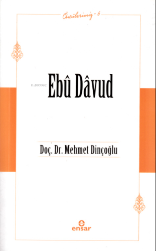 Ebû Davûd (Öncülerimiz-6)