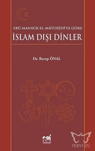 Ebû Mansûr el-Mâtürîdîye Göre İslam Dışı Dinler