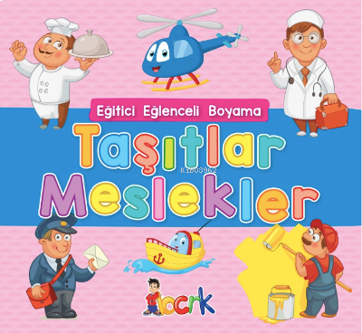 Eğitici Eğlenceli Boyama Taşıtlar Meslekler