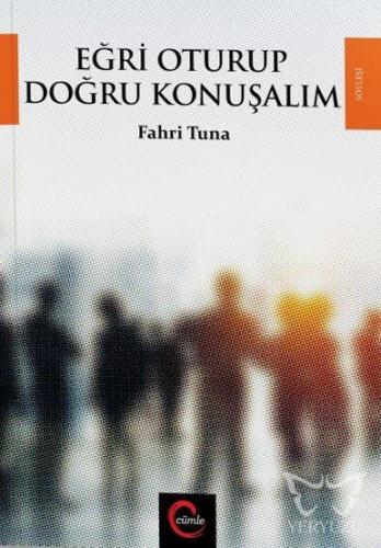 Eğri Oturup Doğru Konuşalım