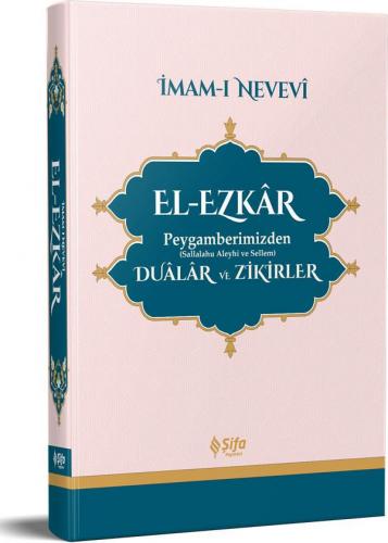 El-Ezkâr Peygamberimizden (s.a.v.) Dualar ve Zikirler