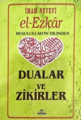 El Ezkar Resulullah'ın Dilinden Dualar ve Zikirler