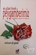 En Güzel Örnek Peygamberimiz (Sallallahu aleyhi ve Sellem)