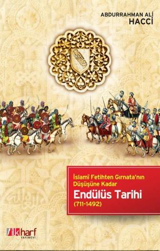 Endülüs Tarihi; İslami Fetihten Gırnata'nın Düşüşüne Kadar (711-1492)