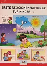 Erste Religionskenntnisse Für Kinder 1; (Çocuklara İlk Dini Bilgiler 1