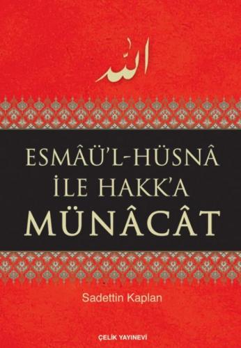 Esmâü-L Hüsnâ İle Hakk' A Münâcât