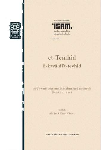 et-Temhîd li-kavâidi't-tevhîd Ebü'l-Muîn en-Nesefî (ö. 508/1115)