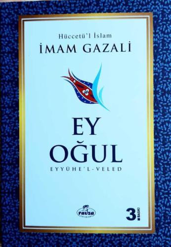 Ey Oğul (Eyyühe'l-Veled)