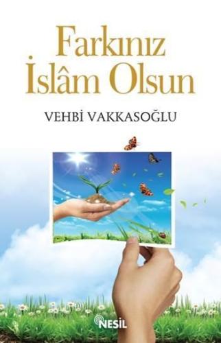 Farkınız İslam Olsun