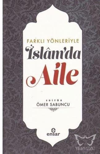 Farklı Yönleriyle İslam'da Aile