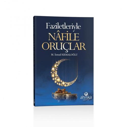 Faziletleriyle Nafile Oruç